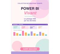 Power BI Vivant: Le pilotage HSE par les données - Du fichier Excel chaotique au tableau de bord qui fait décider