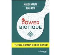 Powerbiotique - Les Super-Pouvoirs De Votre Intestin !