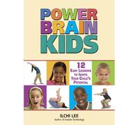 Power Brain Kids: 12 Easy Lessons to Ignite Your Child's Potential