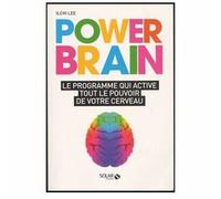 Power brain ; le programme qui active tout le pouvoir de votre cerveau