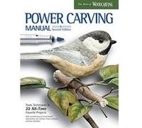 Power Carving Manual, Second Edition: Tools, Techniques, and 22 All-Time Favorite Projects - [Livre en VO] Dr David Hamilton, Wanda Marsh, Editors Of Woodcarving Illustrated (Auteur)