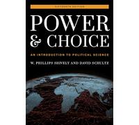 Power & Choice: An Introduction to Political Science