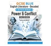 Power & Conflict- 'UNLOCKED 'Workbook & Planner: BLUE- GCSE English Literature Decoded : AQA Poetry Anthology