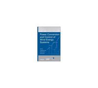 Power Conversion And Control Of Wind Energy Systems