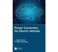 Power Converters for Electric Vehicles by Alexander S. Albert Department of Electrical and Electronics Engineering Kongu Engineering College Perundurai IN Alexander S. Albert Department of Electrical