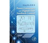 Power Converters with Digital Filter Feedback Control - [Version Originale] Keng C Wu (Auteur)