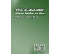 Power, Culture, Economy: Indigenous Australians And Mining