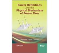 Power Definitions and the Physical Mechanism of Power Flow by Alexander Eigeles Worcester Polytechnic Institute Emanuel Hardcover Book Alexander Eigeles Worcester Polytechnic Institute Emanuel (Auteur