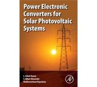 Power Electronic Converters for Solar Photovoltaic Systems by Rajendran Madhuvanthani FullTime Doctoral Scholar Anna University Chennai India Paperback Bo Rajendran Madhuvanthani FullTime Doctoral Sch