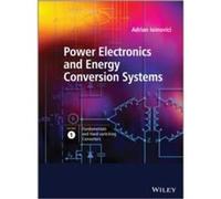 Power Electronics and Energy Conversion Systems Fundamentals and Hardswitching Converters by Ioinovici Adrian Holon Institute of Technology Israel and Sun Ioinovici Adrian Holon Institute of Technolog