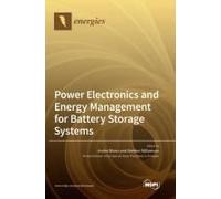 Power Electronics and Energy Management for Battery Storage Systems