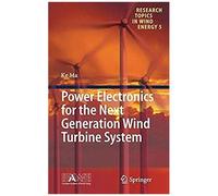 Power Electronics For The Next Generation Wind Turbine System