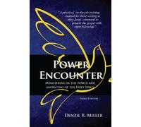 Power Encounter: Ministering in the Power and Anointing of the Holy Spirit