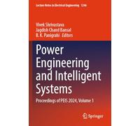 Power Engineering and Intelligent Systems: Proceedings of PEIS 2024, Volume 1