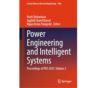 Power Engineering and Intelligent Systems: Proceedings of Peis 2025 (2)