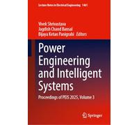 Power Engineering and Intelligent Systems: Proceedings of Peis 2025 (3)