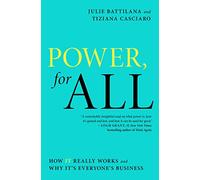 Power, for All: How It Really Works and Why It's Everyone's Business