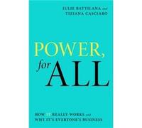 Power, For All: How It Really Works and Why It's Everyone's Business