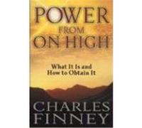 Power from on High: What It Is and How to Obtain It Finney, Charles (Auteur)