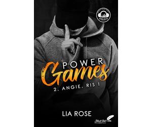 Power Games: Tome 2, Angis, ris !