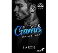 Power Games: Tome 3, Echec et Max