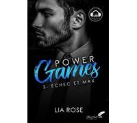 Power Games: Tome 3, Echec et Max