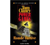 Tom Clancy, Martin Harry Greenberg – Power Games – Ronde furtive – Tome 3