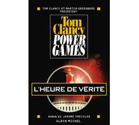 Power games - tome 7 L'heure de vérité - Tom Clancy - Albin Michel - broché - Roman