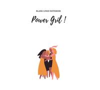 Power Girl!: Blank Lined Notebook
