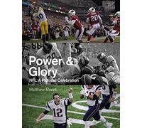 Power & Glory: A Pictorial Celebration of the NFL