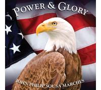 Power & Glory: John Phillips Sousa