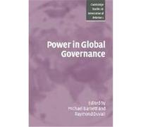 Power In Global Governance, Cambridge Studies in International Relations Michael N. Barnett (Auteur)