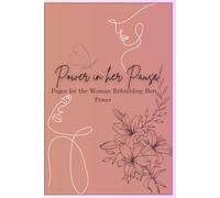 Power in her Pause: Pages for the Woman Rebuilding Her Power