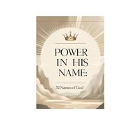 Power In His Name: 52 Names Of God