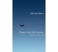 Power in the 21st Century: Conversations with John A. Hall