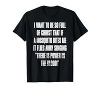Power in The Blood Christian Funny Mosquito Citation T-Shirt