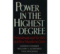 Power in the Highest Degree Charles Derber, William A. Schwartz, Yale R. Magrass (Auteur)