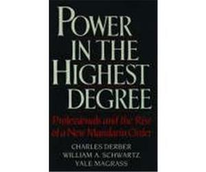 Power in the Highest Degree Charles Derber, William A. Schwartz, Yale R. Magrass (Auteur)