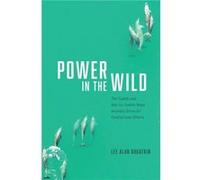 Power in the Wild - Lee Alan Dugatkin - The University of Chicago Press - Livre en Anglais - Hardback Lee Alan DugatkinLee Alan Dugatkin (Auteur)