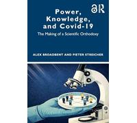 Power, Knowledge, and Covid-19