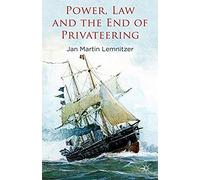 Power, Law And The End Of Privateering