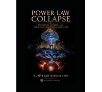 Power-Law Collapse: Structure, Entropy, and the Ultimate Equation of Complexity