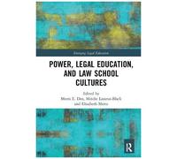 Power, Legal Education, And Law School Cultures