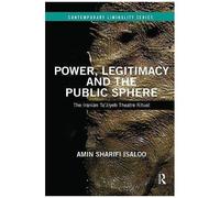 Power, Legitimacy And The Public Sphere