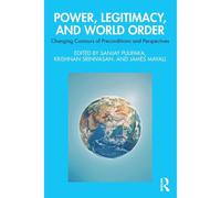 Power, Legitimacy, And World Order