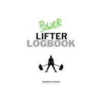 Power lifter logbook: Registra, Analizza e Ottimizza le tue performances