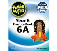 Power Maths 2nd Edition Practice Book 6A by Josh Lury Josh Lury (Auteur)