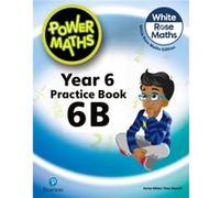 Power Maths 2nd Edition Practice Book 6B by Josh Lury Josh Lury (Auteur)