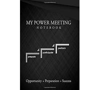 Power Meeting Notebook: Power Meeting Notebook: Meeting Journal Workbook For Leaders Of Integrity; Includes Practical Tips That Will Help You