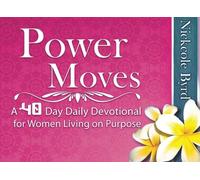 Power Moves: 40-Day Daily Devotional for Women Living on Purpose. (Volume 1)